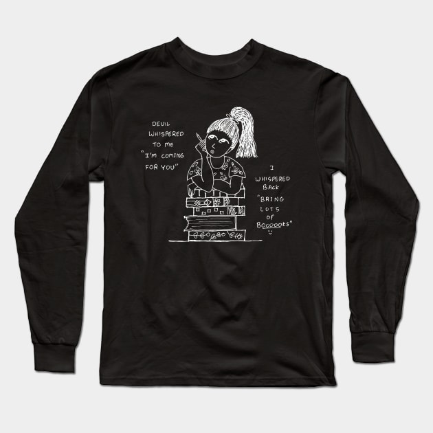 DEVIL WHISPERED BOO SO I WHISPERED BACK BOOOOKS Long Sleeve T-Shirt by HAVE SOME FUN